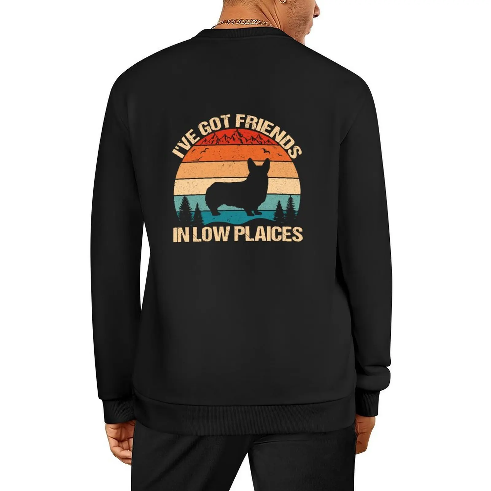 

Corgi I've Got Friends In Low Place Retro Vintage Dog Corgi Pullover men wear japanese style men sweatshirt