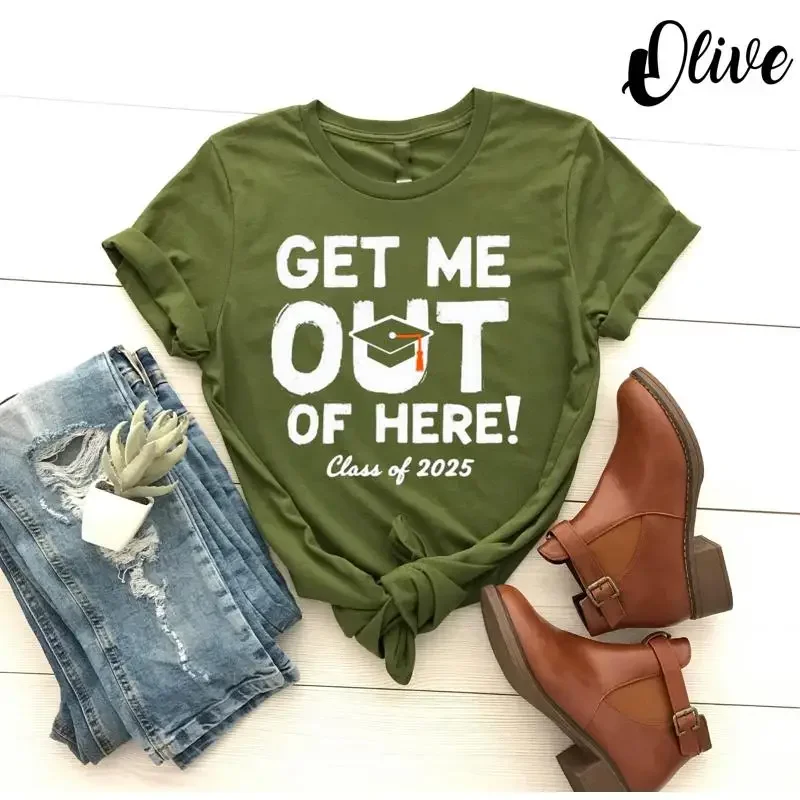 Funny Graduation Class of 2025 Senior Get Me Out Here Year Humor Saying High School T shirt