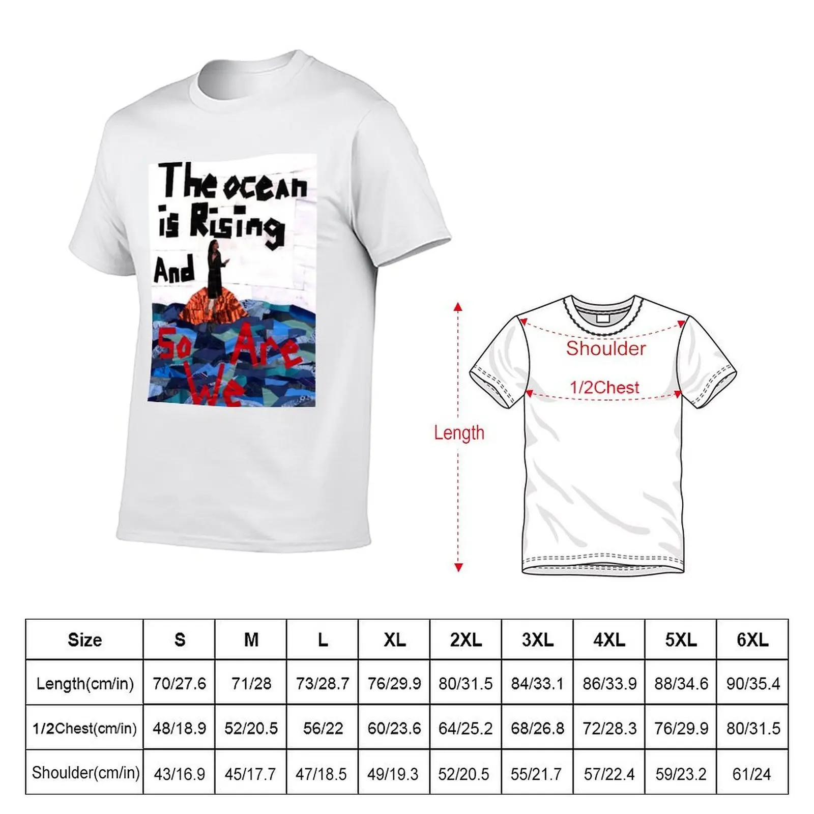 The Ocean is Rising, and So Are We T-Shirt man t shirts for men man tshirt man t shirt cotton T-shirt