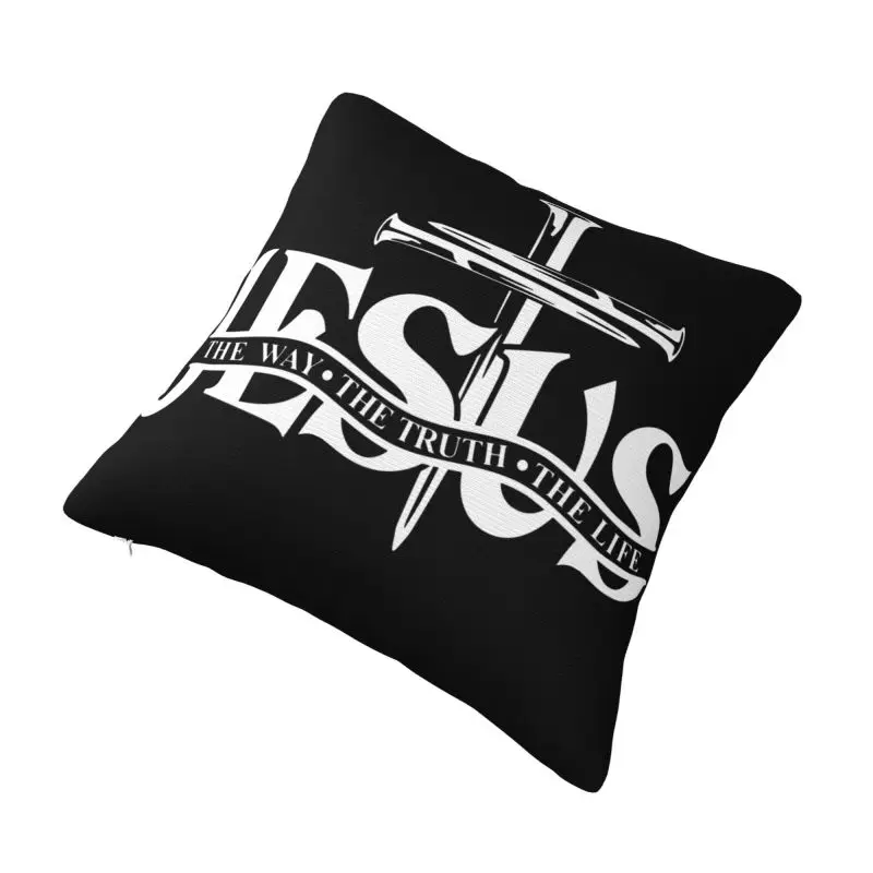 Custom Jesus The Way The Truth The Life Pillowcase Religion Cross Christian Faith Luxury Cushion Cover Car Pillowcase