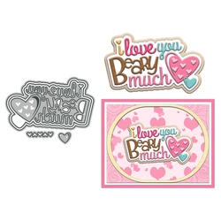 MangoCraft I Love You Beary Much & Hearts Cutting Dies DIY Scrapbooking Supplies Metal Dies Knife Mold For Cards Albums Decor
