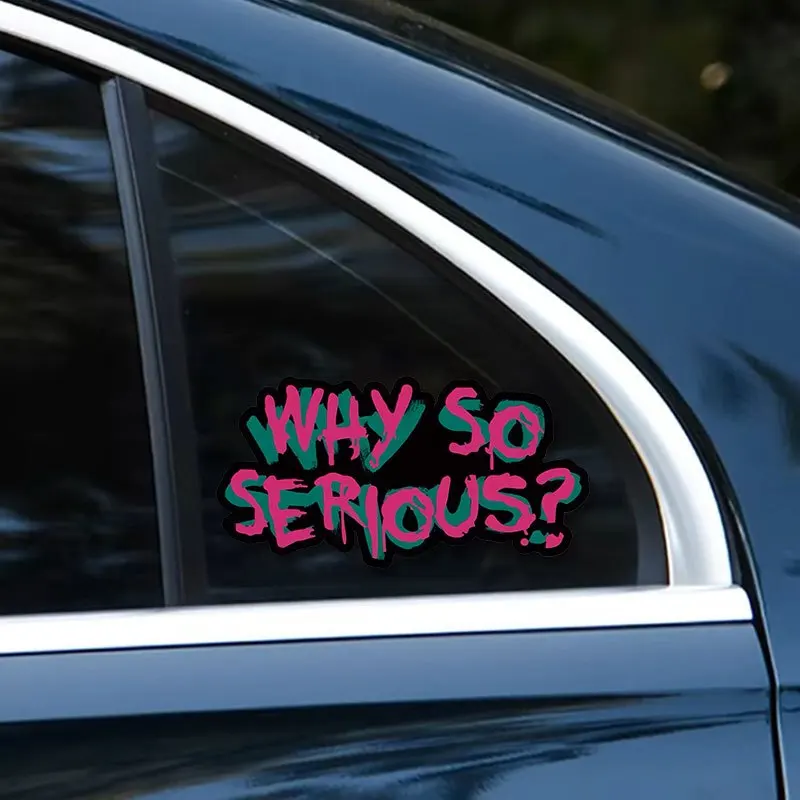 1PC WHY SO SERIOUS Motorcycle Stickers Waterproof DIY Motorbike Side Panels Fuel Tank Fairing Vinyl Decals Car Window Decoration