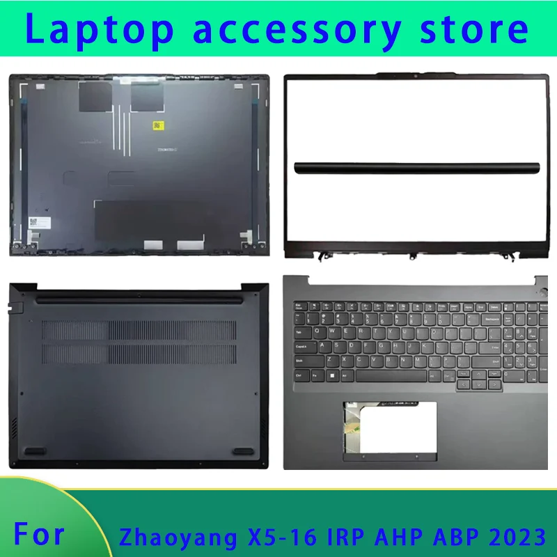 Suitable for Zhaoyang X5-16 IRP AHP ABP 2023 LCD screen top cover screen frame palm support bottom shell keyboard hinge cover