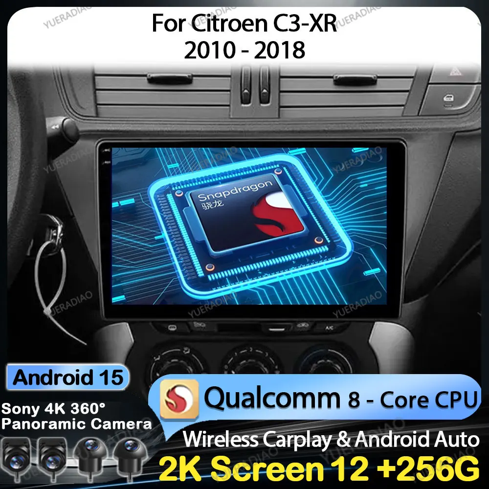 

Android 15 Car Radio For Citroen C3-XR 2010 - 2018 Multimedia Video Player GPS NAVI Qualcomm BT 4G LTE 5G WIFI QLED Head Unit