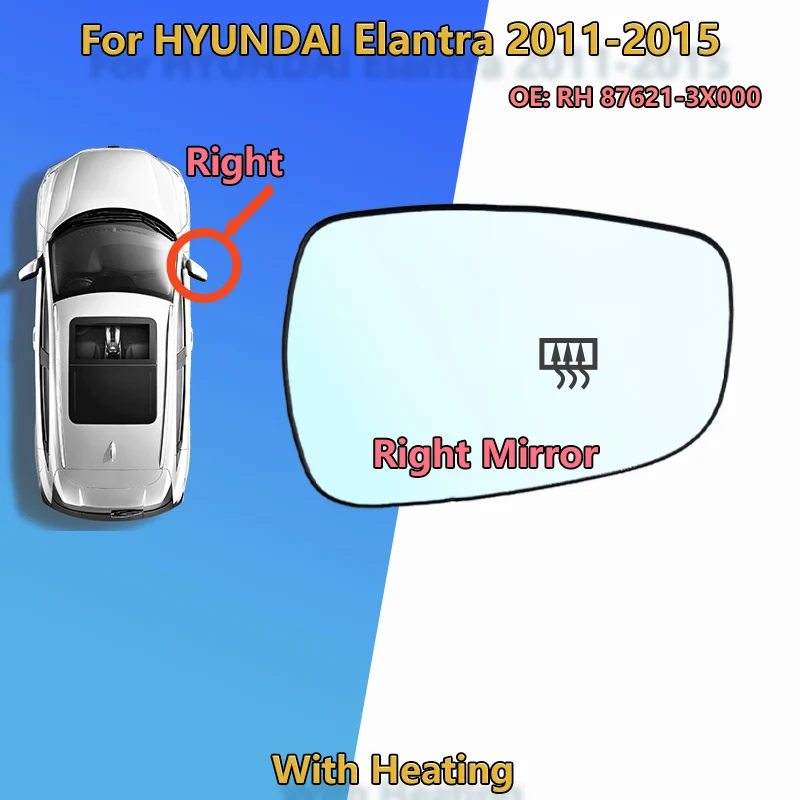 For Hyundai Elantra 2011 2012 2013 2014 2015 Left/Right Heated Rearview Mirror Glass/L 87611-3X000 R 87621-3X000/Wing Mirror