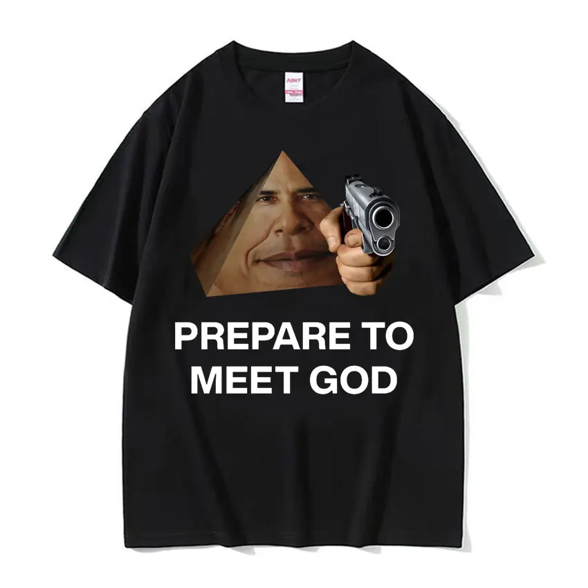 أوباما بريزم استعداد لقاء الله مضحك ميمي تي شيرت الرجال النساء خمر ملابس غريبة الأساسية تي شيرت موضة عادية 100_ القطن تيز