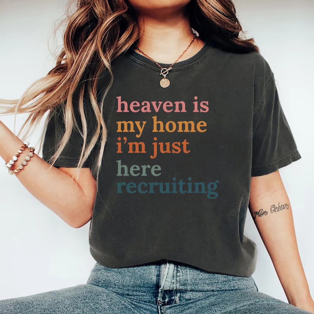 

Heaven Is My Home I'm Just Here Recruiting T-Shirt Faith Tee Christian Gift Women Short Sleeve Graphic Tees Religious Shirt
