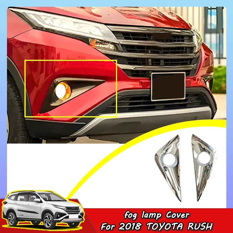 

ABS Chrome Fog Lamp Cover for TOYOTA RUSH 2018 Front Fog lamp Cover chrome body kits accessories