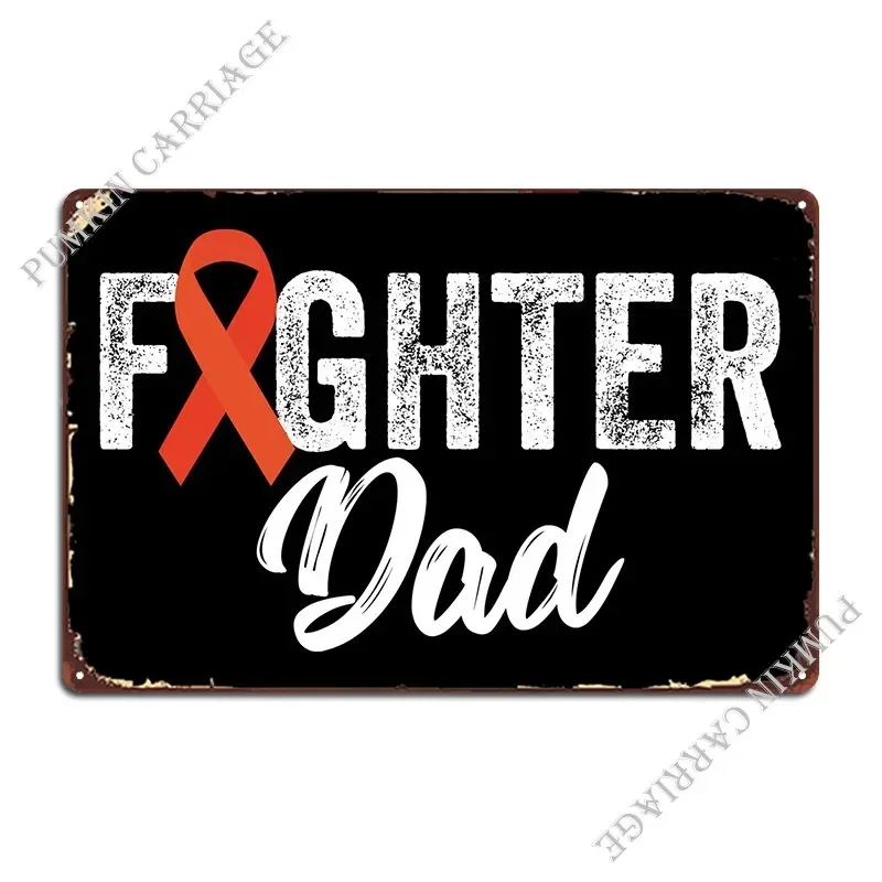 Fighter Dad Kidney Cancer Metal Sign Cinema Pub Bar Home Printed Tin Sign Poster