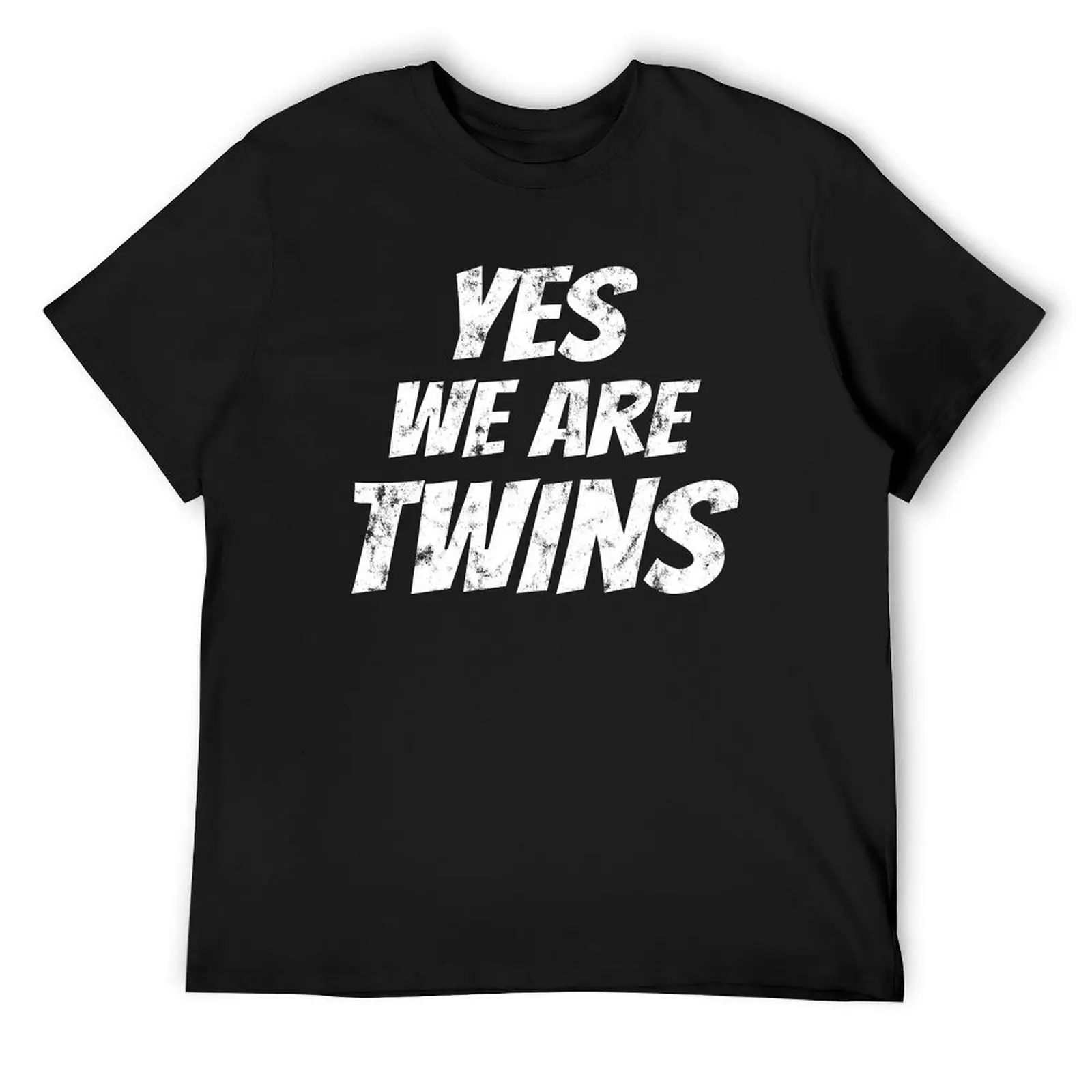 

yes we are twins T-Shirt cotton man t-shirts plus sizes vintage t shirts mens plain t shirts
