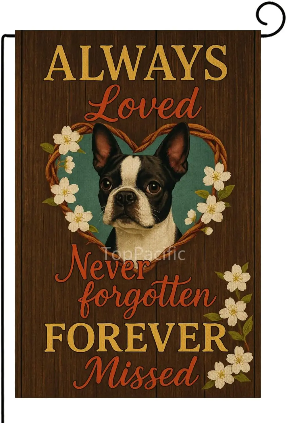 Memorial Boston Terrier Garden Flag 12x18 Inch Double Sided Outside Always Loved Never Forgotten Boston Terrier Yard Flag Me ZZM