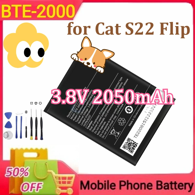 

BTE-2000 Battery for Cat S22 Flip New Mobile Phone Batteries+Tools Large Capacity 3.8V 2050mAh