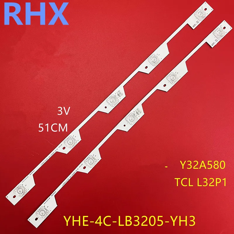 

FOR TCL L32P1 YHE-4C-LB3205-YH3 LED backlight strip 100%NEW 51CM 5LED 3V