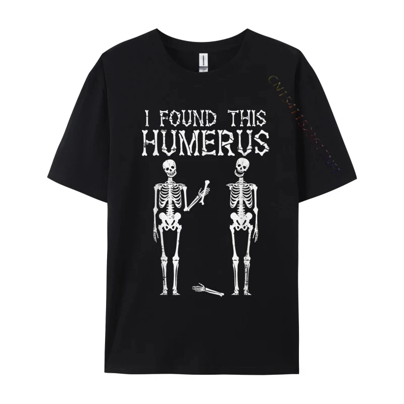 

Halloween Skeleton I Found Humerus Funny Costume Men All Cotton Tops Shirts for Male Top T-shirts Cool Brand New