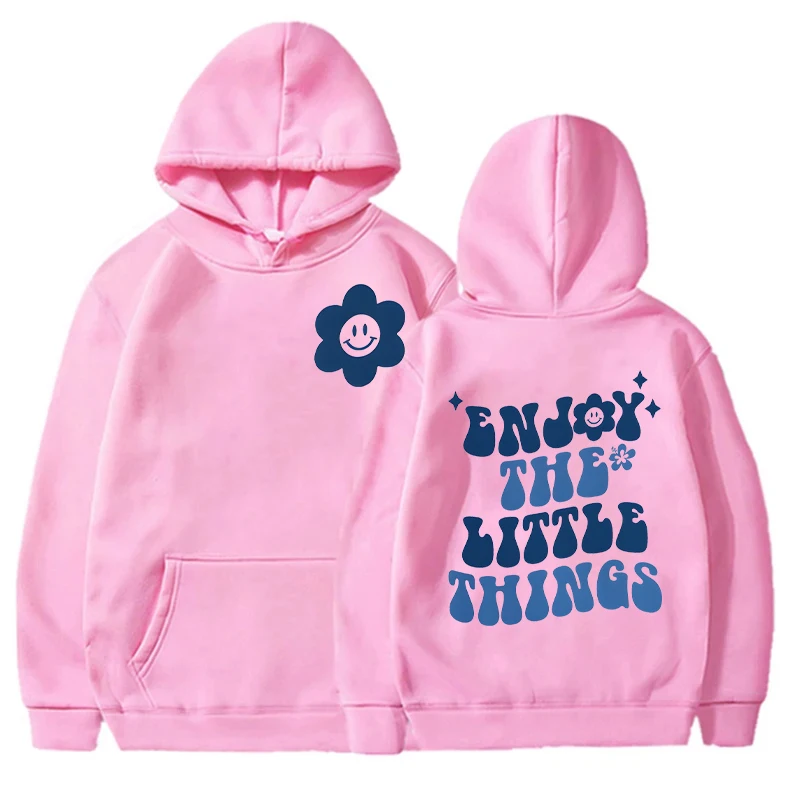 Enjoy The Little Things Pullover Hoodie Women's Sweatshirts Funny Trendy Hoody Outerwears Aesthetic Lady Y2k Clothes Hooded