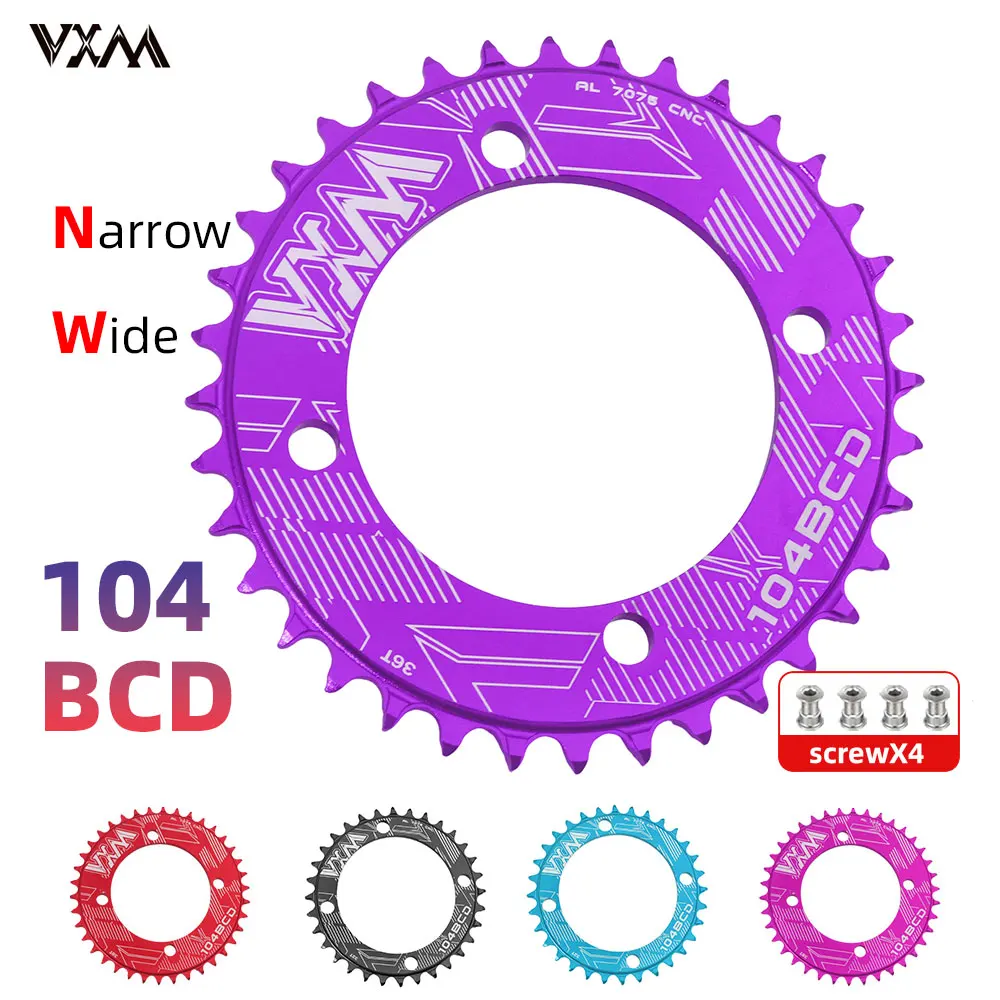VXM 104BCD Narrow Wide Chainring Close Chainwheel 32T 34T 36T 38T Tooth 7075 Single Disc Round