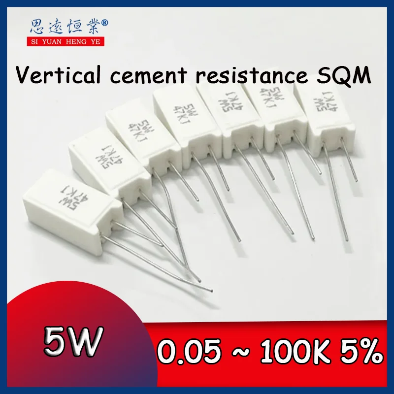 10PCS Vertical cement resistance SQM 5W 0.05 ~ 100K ohm 5% 0.1R 0.15R 0.22R 0.25R 0.39R 0.47R 1R 10RJ 100R 150R Ceramic resistor