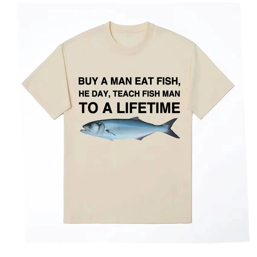 Modisches Retro-T-Shirt, kaufen Sie einen Mann, der Fisch essen und ihm Fische für einen Tag lehrt, interessantes Meme-T-Shirt für ein Leben lang