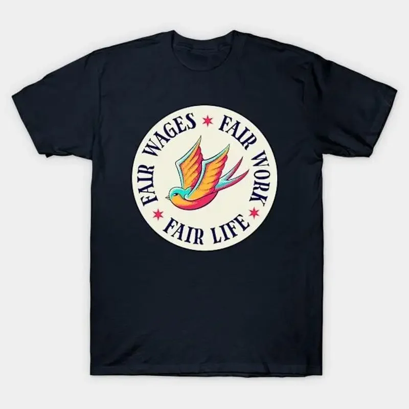 Fair Wages Work Life Swallow Traditional American Flash T Shirt S 5X
