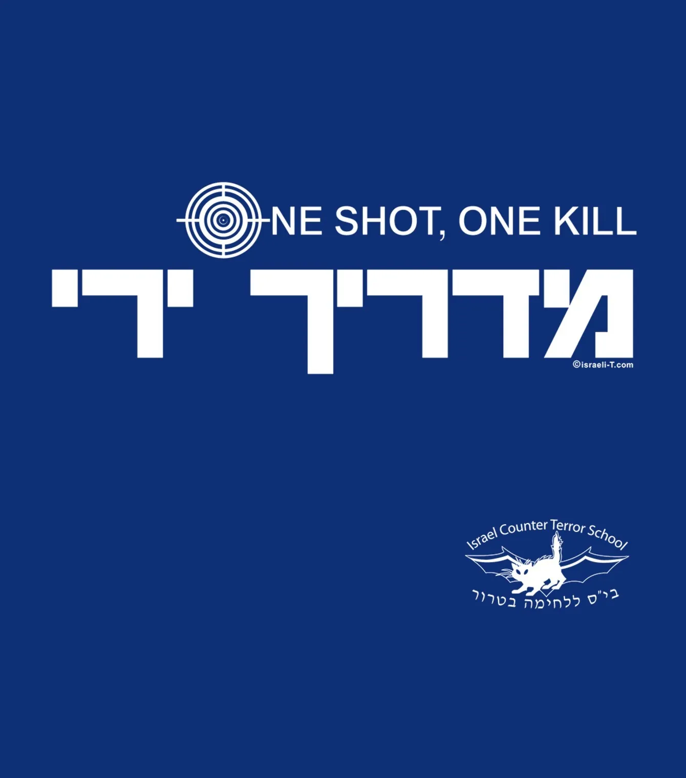 One Shot One Kill. Anti Terror Sniper IDF Shooting Instructor T Shirt. Short Sleeve 100% Cotton Casual T-shirts Loose Top S-3XL