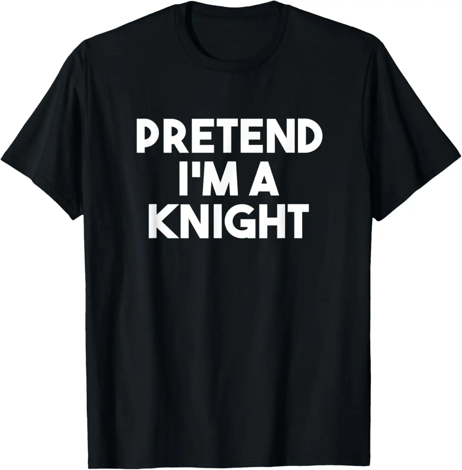 

Pretend I'm a Knight Funny Lazy Halloween Costume T-Shirt