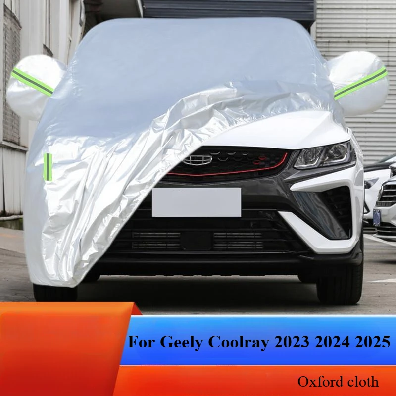 

For Geely Coolray 2023 2024 2025 Full Car Cover Outdoor Sun Anti UV Rain Snow Dust Protection Oxford Cloth Covers