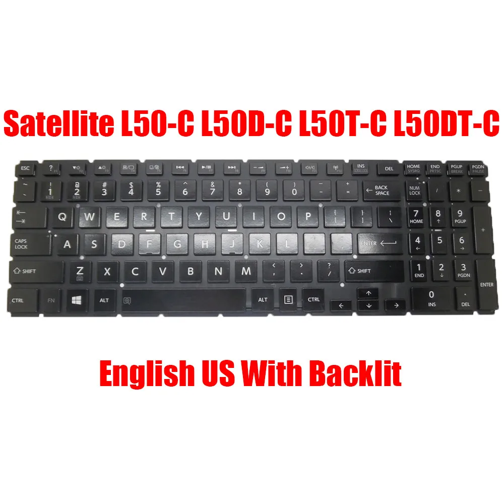 

English US Laptop Keyboard For Toshiba For Satellite L50-C L50D-C L50T-C L50DT-C Black Without Frame With Backlit New