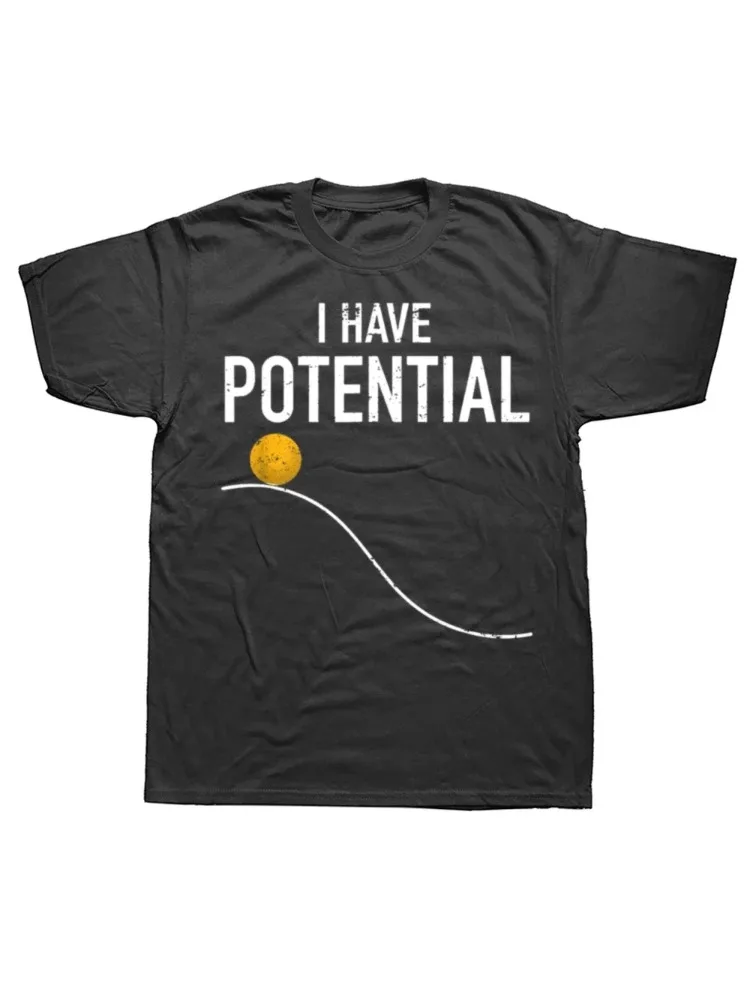 Summer Bestseller I Have Potential Energy Funny Physics Teacher Nerd Gifts T-Shirt Party Tops T Shirt for Men Tshirts Casual