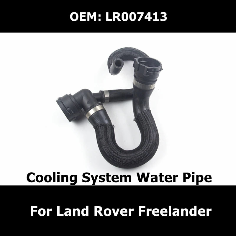 

LR007413 Cooling System Rubber Coolant Water Hose Pipe for Land Rover Freelander LR2