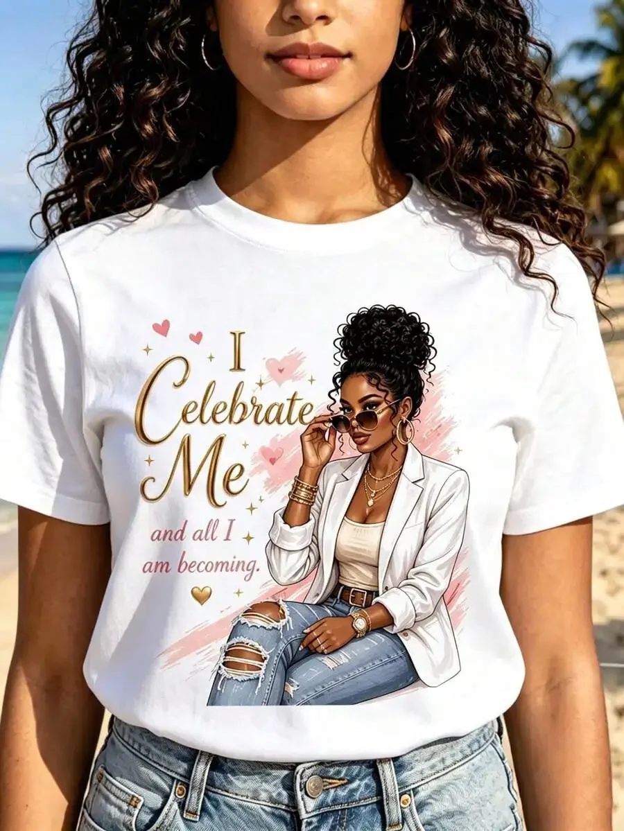 Black Girl Magic Shirt Melanin Poppin Graphic Women T Shirt I Celebrate Me Slogan Printed Summer Tops Urban Streetwear Y2k Casual White Tees