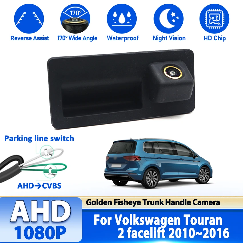 

CCD HD AHD камера заднего вида «рыбий глаз» для Volkswagen Touran 2 facelift 2010 ~ 2016 камера на ручке багажника автомобиля монитор парковки заднего вида