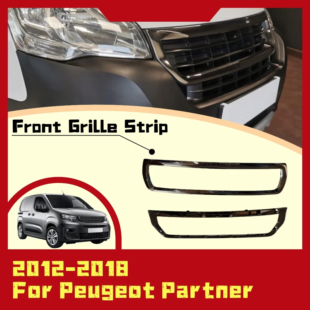 Front Grille Strip For Peugeot Partner 2013 2014 2015 2016 2017 Exterior Scratch Protective Car Decoration Styling ABS Plastic