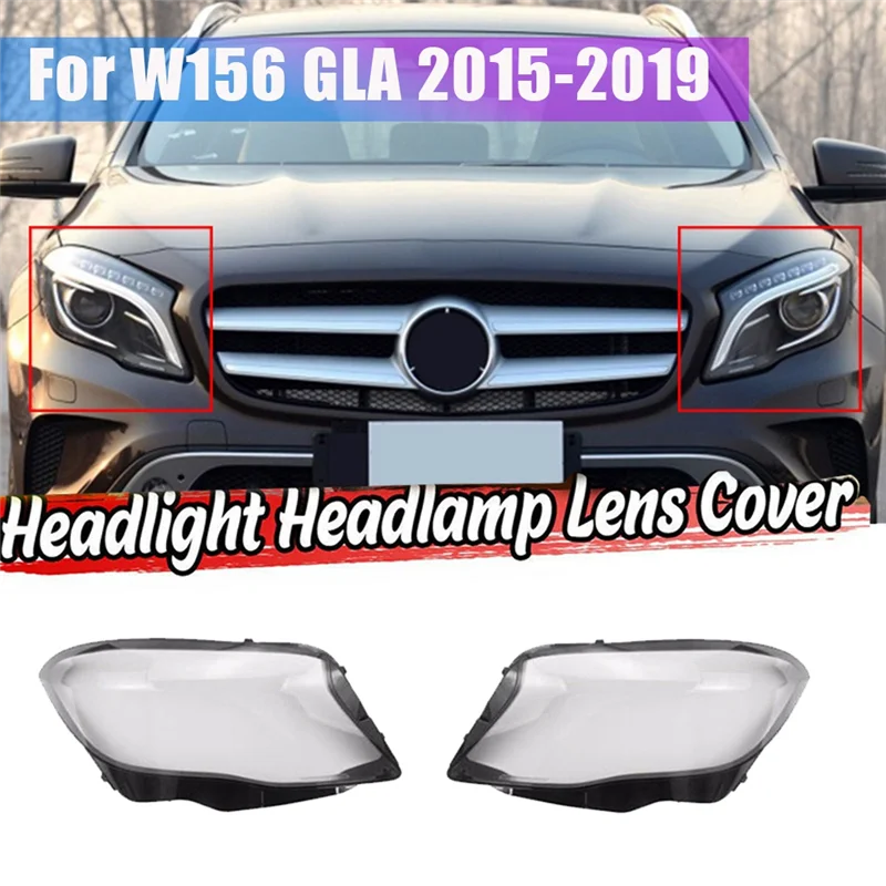 For Mercedes Benz W156 GLA Class 2015-2019 Headlight Lens Cover Head Light Lamp Shade Shell Light Cover Right