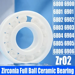 1 pz ZrO2 Zirconia Full Ball cuscinetto in ceramica Anti-magnetico 6800 6801 6802 6803 6804 6805 6806 6900 6901 6902 6903 6904 6905 6906