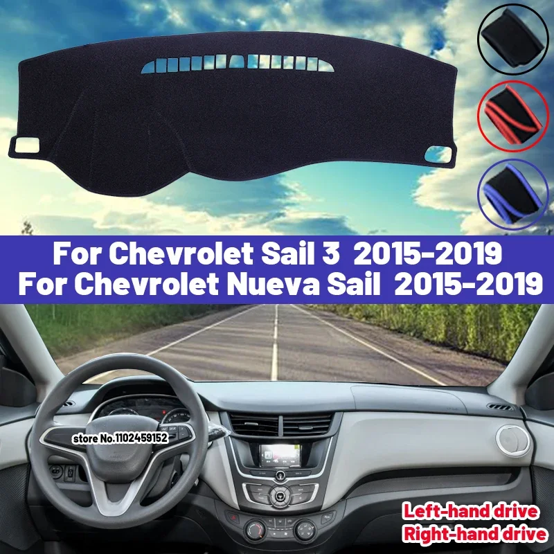 High Quality For Chevrolet Sail 3 Nueva Sail 2015 - 2019 Car Dashboard Cover Mat Sun Shade Avoid Light Pad Carpets Anti-UV