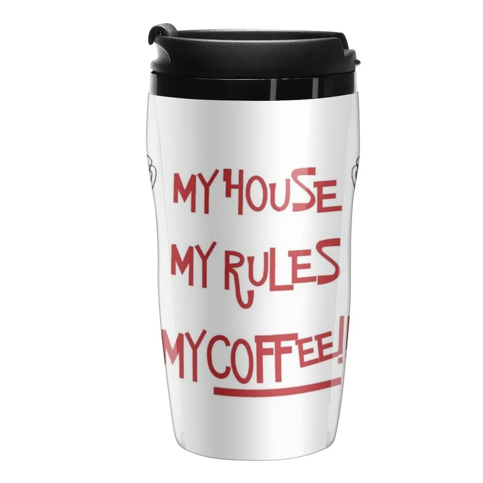 New Knives Out: My House My Rules My Coffee Travel Coffee Mug Coffee Mug Coffee Bowls Teaware Cafes