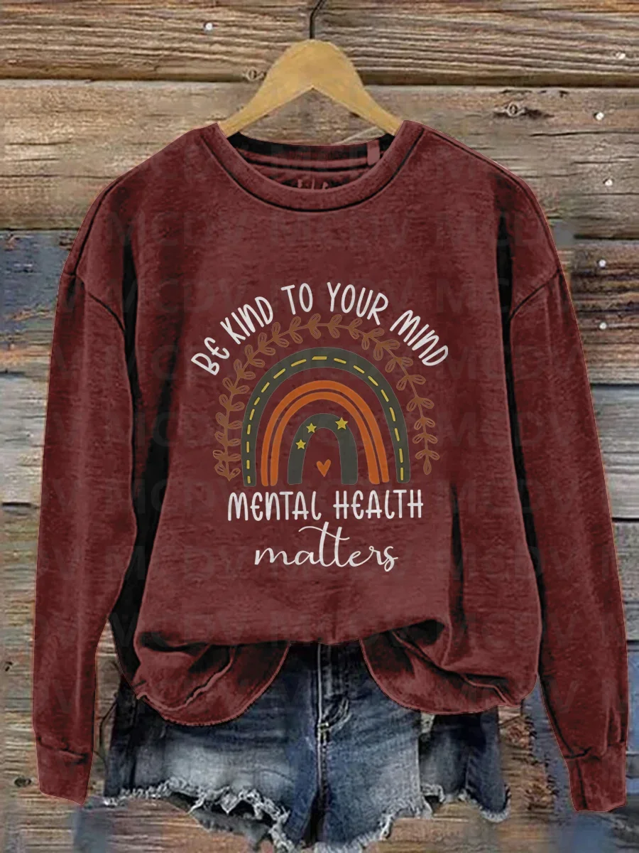 Be Kind To Your Mind Mental Health Matters Mental Health Awareness Pattern Print Casual Sweatshirt