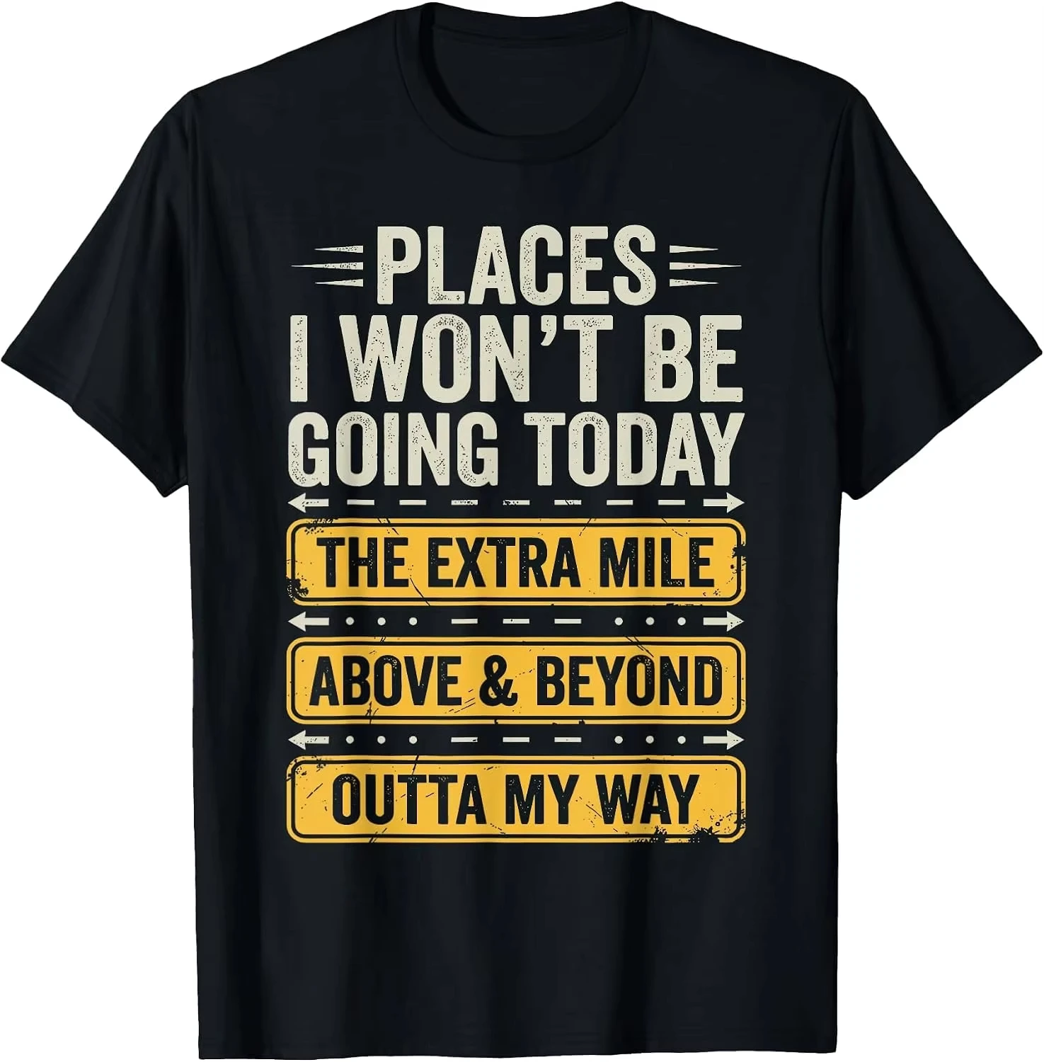 Places I Won't Be Going Today Funny Sarcastic Quote T-Shirt Fun  Cotton Short-Sleeve Shirt – A Gift For Halloween Or