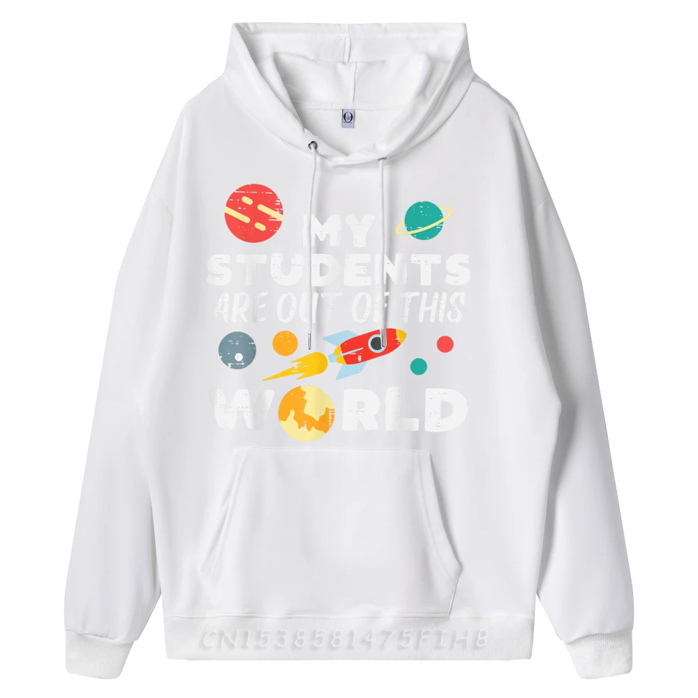 Slogan Sweatshirt Loose Long Sleeve Male Hoodies Teacher My Students Are Out Summer Autumn Hoodies Round Collar