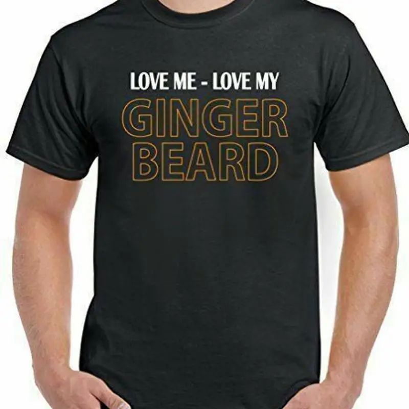 Ingwer Bart T-Shirt Love Me Love Mein Herren Lustige T-Shirt Unisex