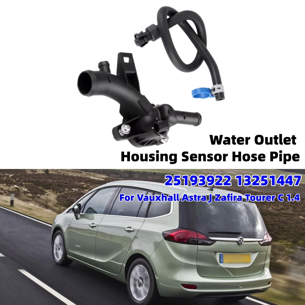 

1PCS Car Water Outlet Housing Sensor Hose Pipe 25193922 13251447 Engine Radiators Parts For Vauxhall Astra J Zafira Tourer C 1.4