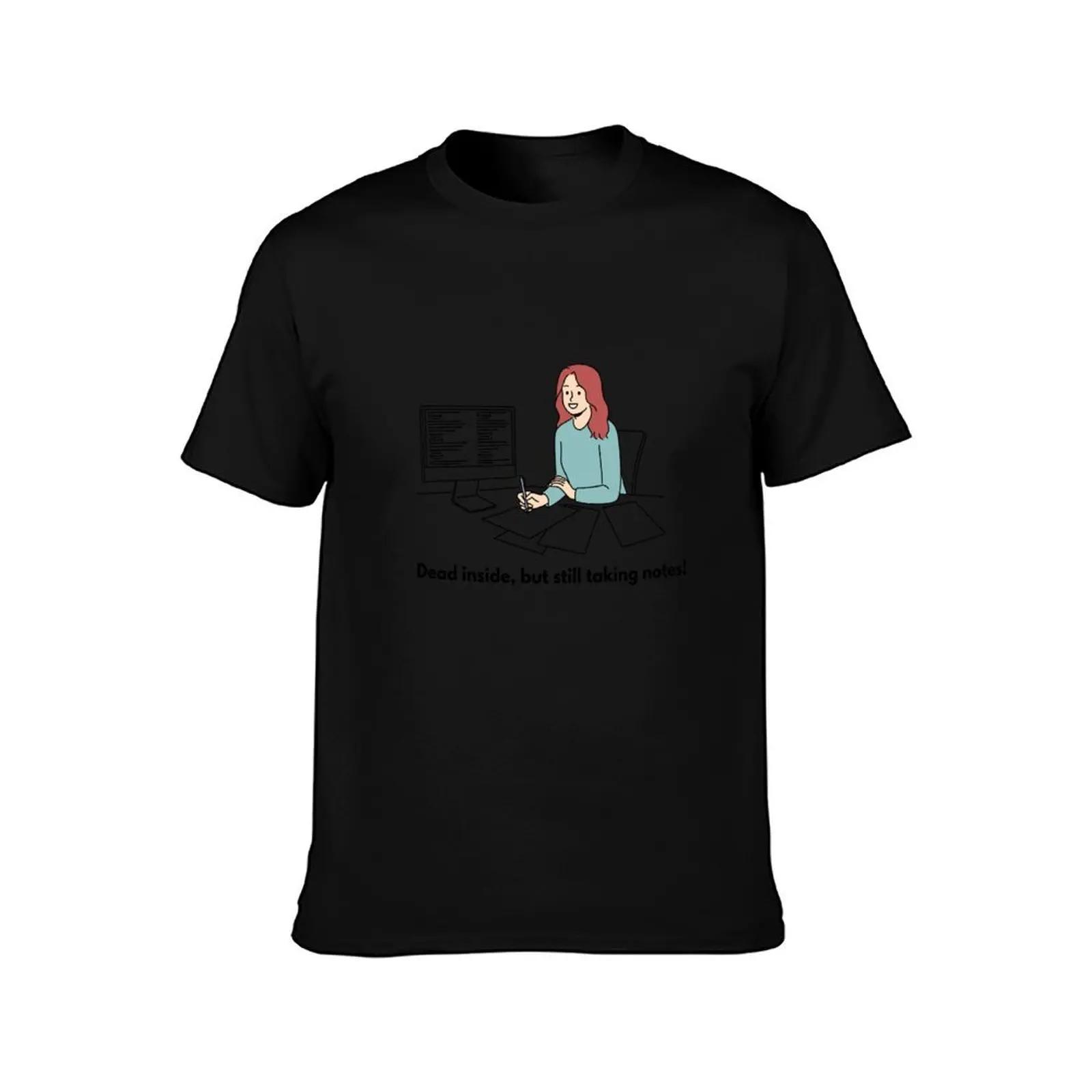Dead Inside But Taking Notes Design T-Shirt Minimalist Casual Short Sleeve Top T-Shirt