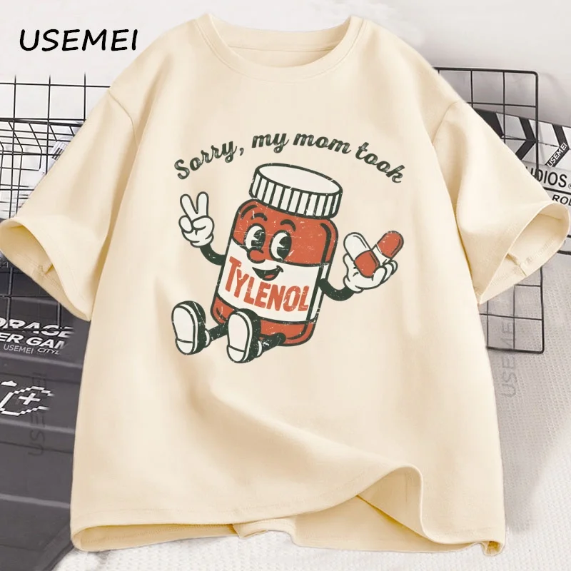 Please Be Patient My Mom Took Tylenol T Shirt Men Women Humor Printed Tshirt Men's Cotton Graphc Tees Y2k Tshirt Clothing