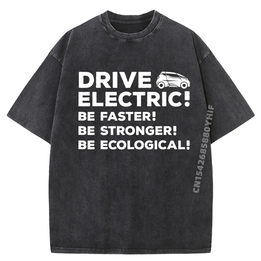 

Electric Car Green Electricity Renewable Energies Funny Shirt Printed T Shirt Casual Funky Washed T-shirt