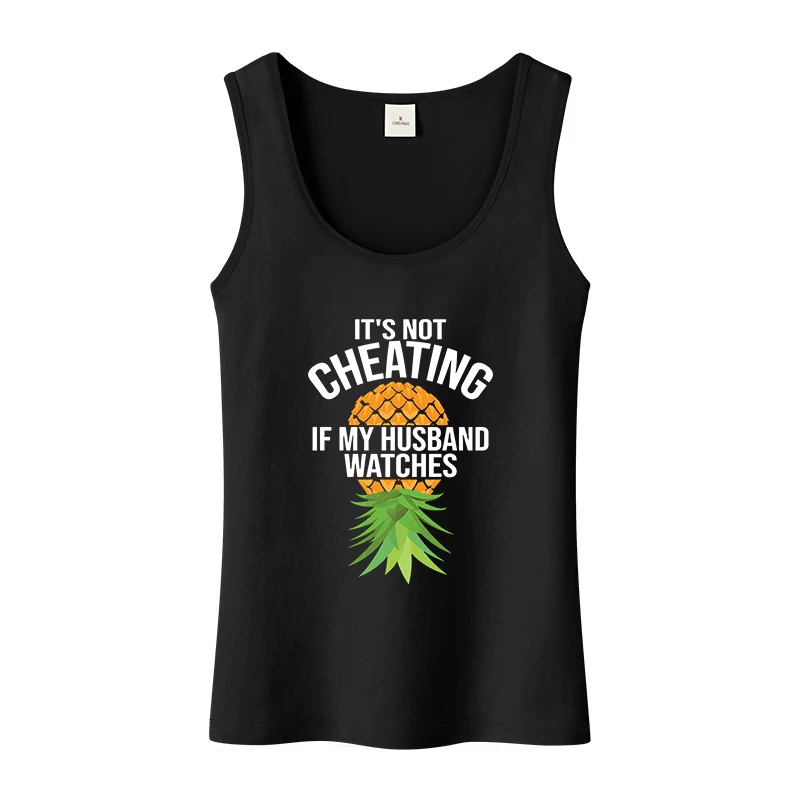 Upside Down Pineapple Tank Tops Hotwife It\'s Not Cheating If My Husband Watches Print Sleeveless Tee Swinger Sexy Shirt