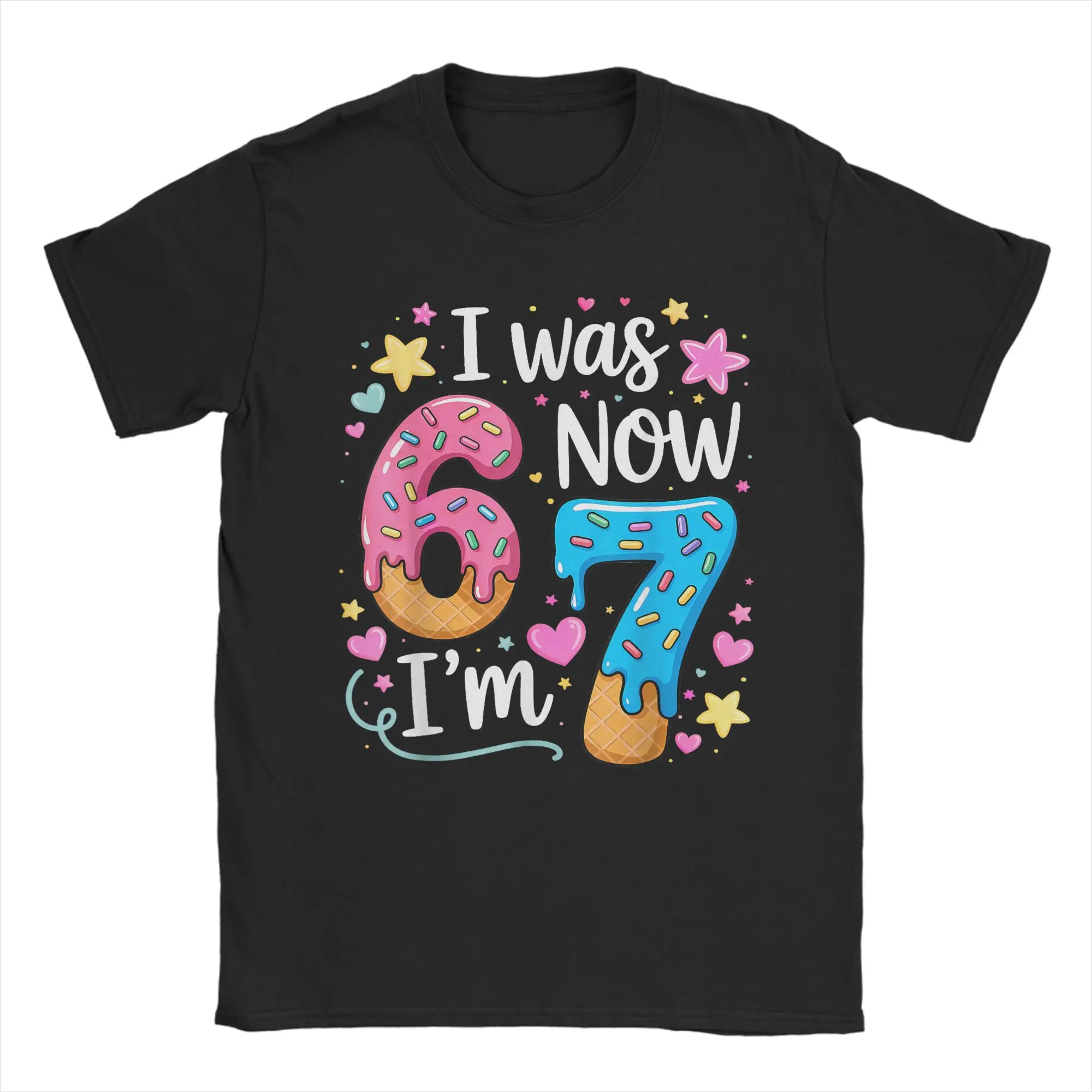 

Men's T-Shirt I was 6 Now I'm 7 Year Old Birthday Humorous Pure Cotton Tees Short Sleeve T Shirts O Neck Clothing Adult