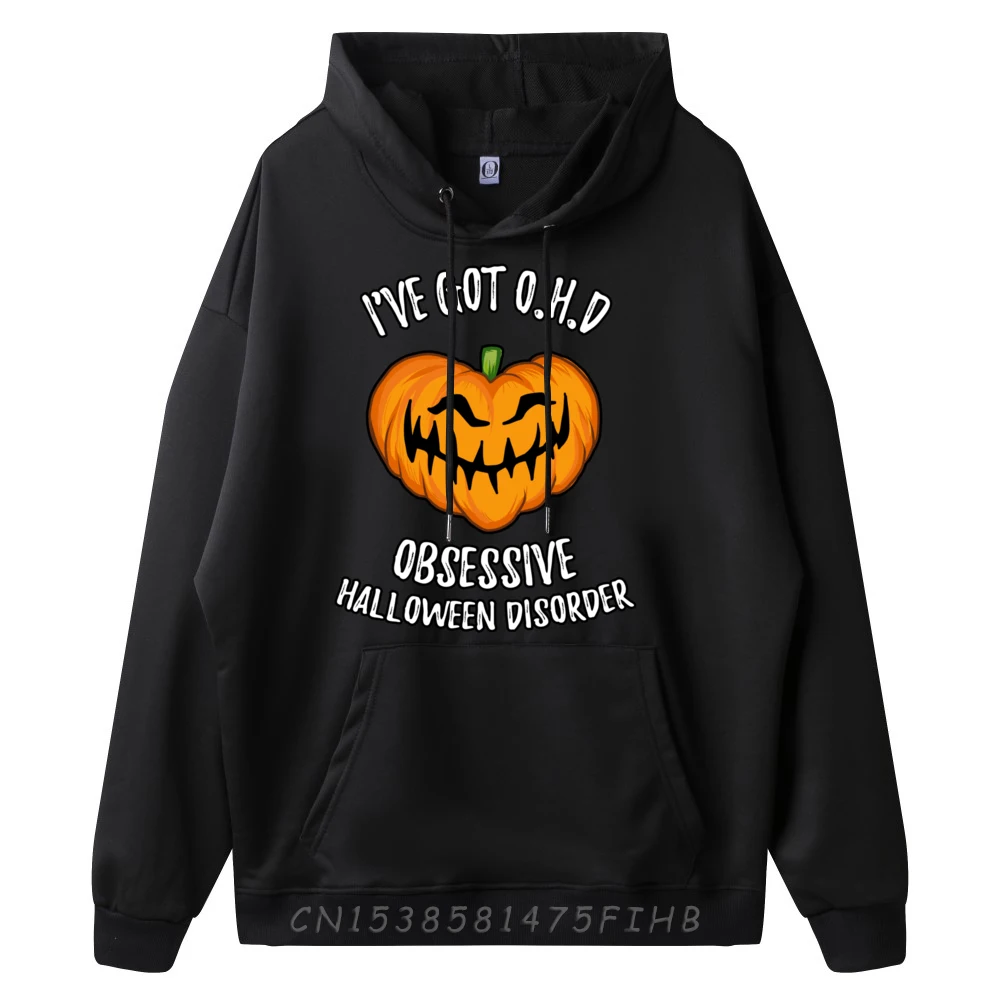 I ve Got OHD Obsessive Halloween Disorder Halloween Black Graphic Tees Fall Oversize Long Sleeve Hoodies Printed