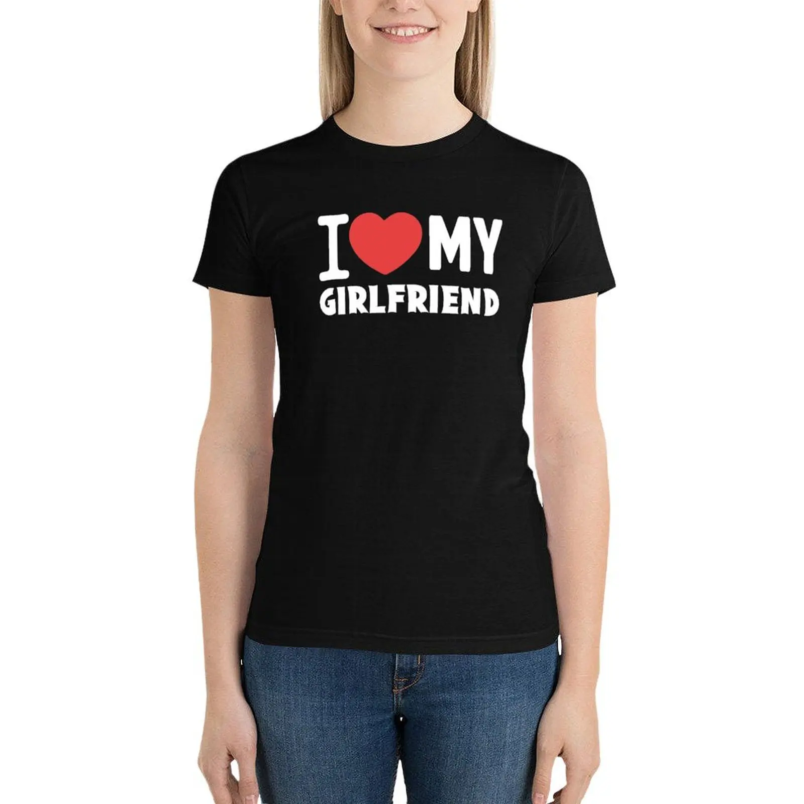 I Love My Girlfriend, Valentines Day Gift T-Shirt summer top summer clothes Women tops