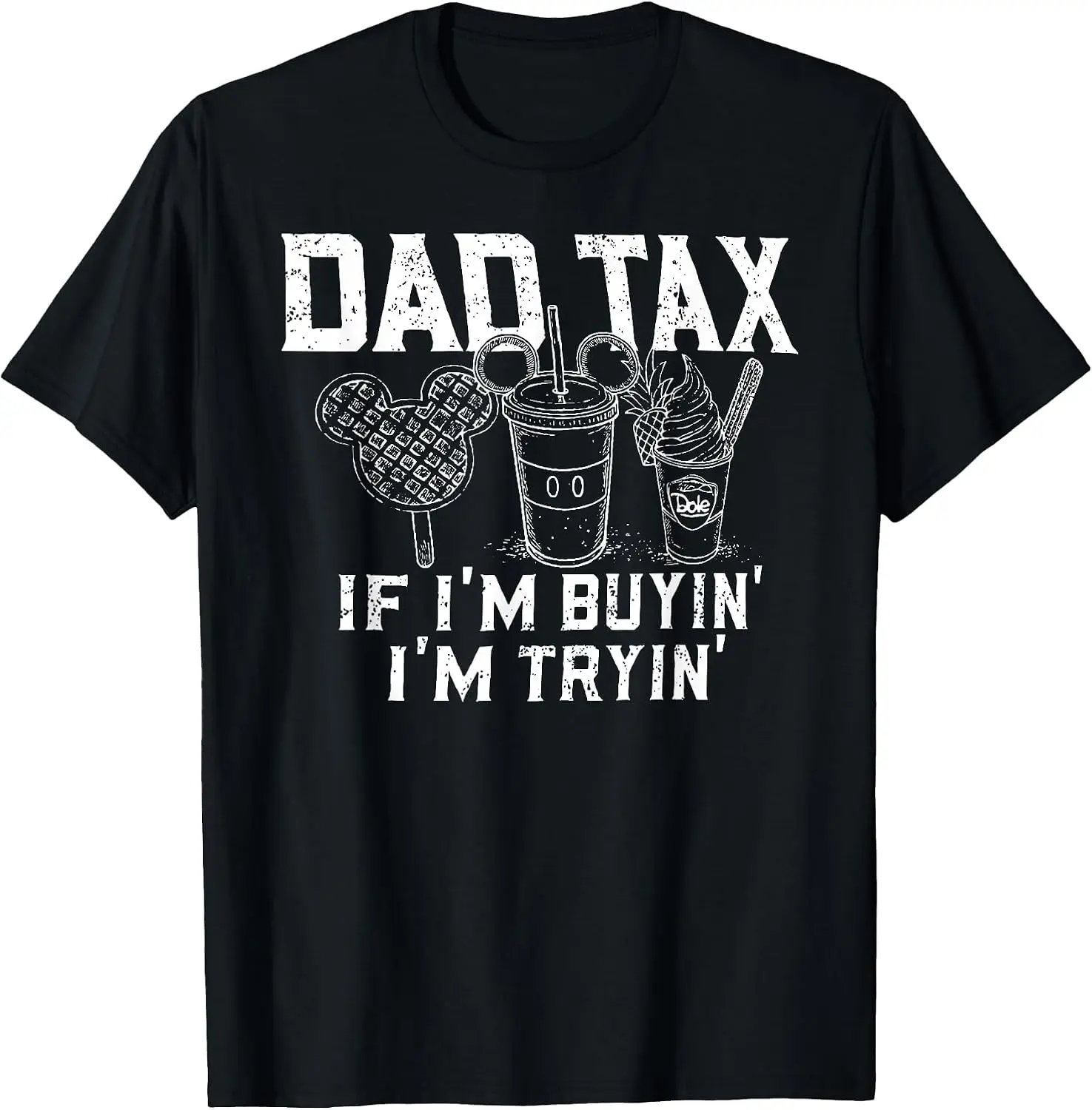 Tax If Buyin' I'm Tryin' Father Fast Food, Funny Dad T-Shirt Halloween Loose-Fit Pure Cotton Short-Sleeve Top – Stylish, Breathable, Plus-Size – Christmas Gift