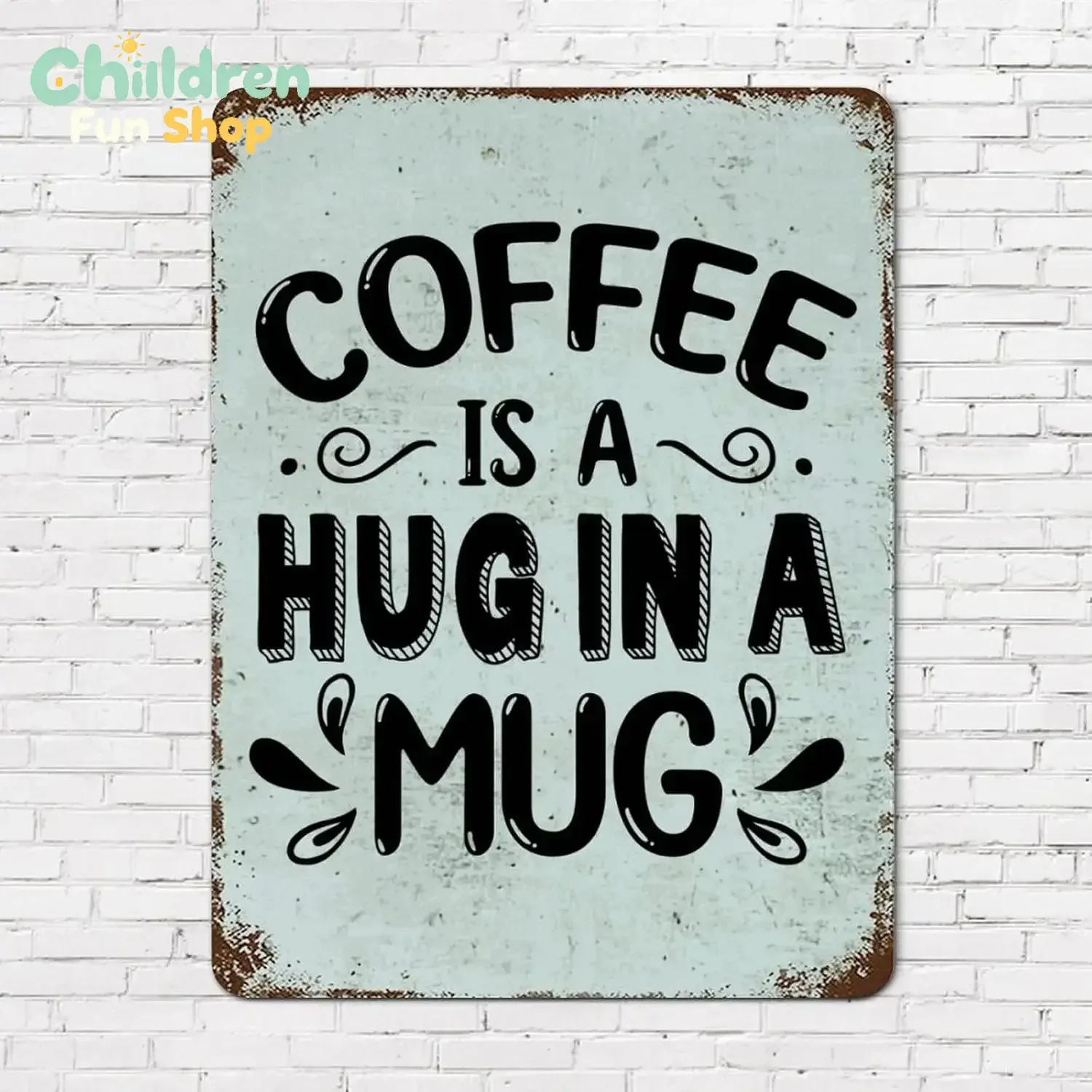 Rust Retro Metal Sign Positive Saying Coffee is a Hug in Mug Aluminum  Encouragement Quote Plaque Signs